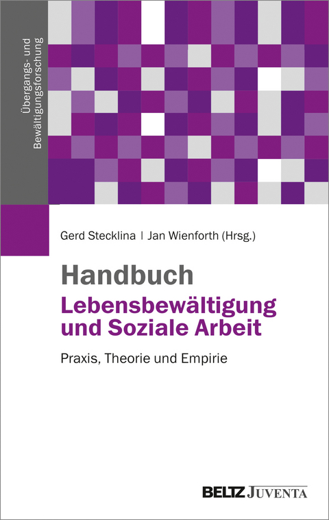 Handbuch Lebensbew&auml;ltigung und Soziale Arbeit - 