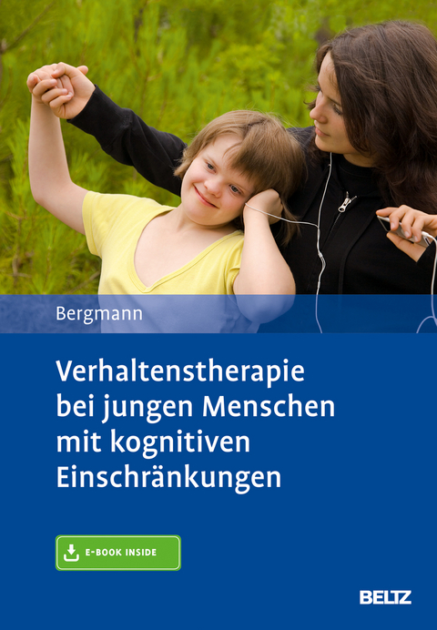 Verhaltenstherapie bei jungen Menschen mit kognitiven Einschränkungen - Felicitas Bergmann