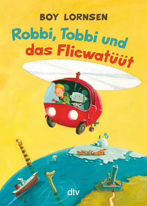 Robbi, Tobbi und das Fliewat&uuml;&uuml;t - Boy Lornsen