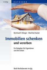 Immobilien schenken und vererben - Klinger, Bernhard F.; Hacker, Manfred