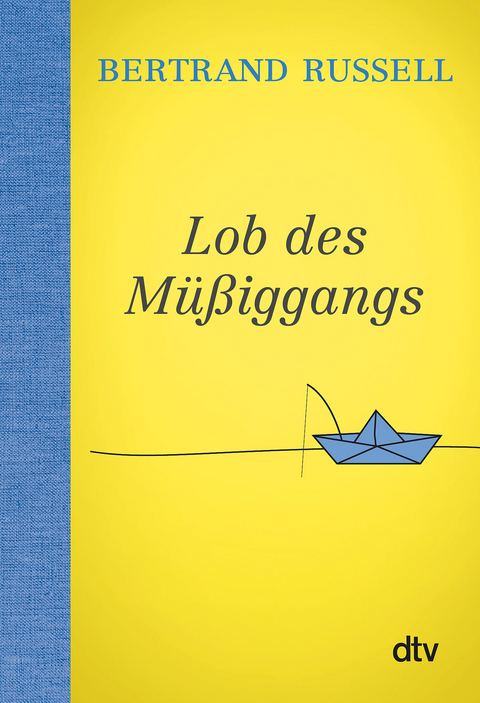 Lob des Müßiggangs - Bertrand Russell