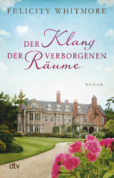 Der Klang der verborgenen R&auml;ume - Felicity Whitmore