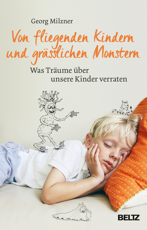 Von fliegenden Kindern und gr&auml;sslichen Monstern - Georg Milzner