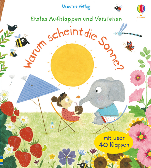 Erstes Aufklappen und Verstehen: Warum scheint die Sonne? - Katie Daynes