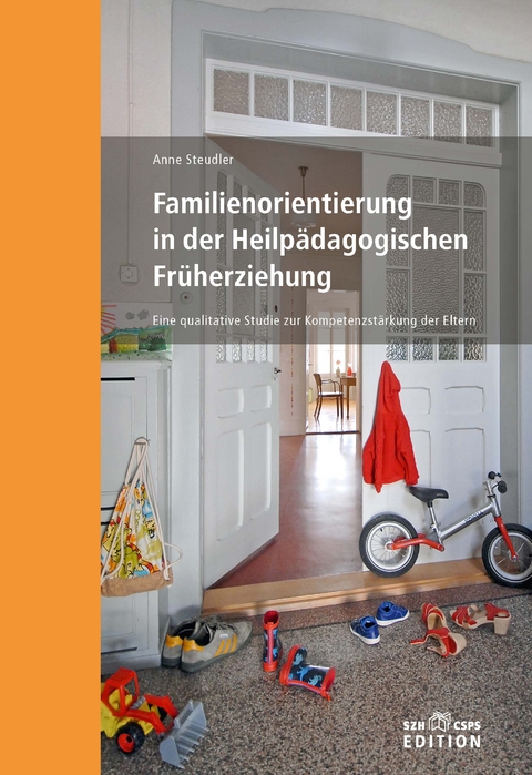 Familienorientierung in der Heilp&auml;dagogischen Fr&uuml;herziehung - Anne Steudler