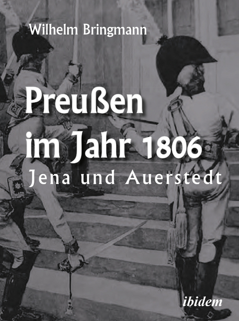 Preu&szlig;en im Jahr 1806 - Wilhelm Bringmann