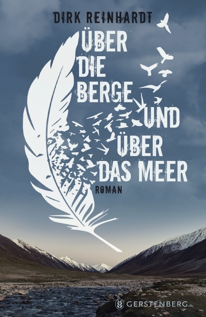 &Uuml;ber die Berge und &uuml;ber das Meer - Dirk Reinhardt
