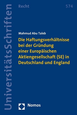 Die Haftungsverhältnisse bei der Gründung einer Europäischen Aktiengesellschaft (SE) in Deutschland und England