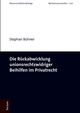 Die Rückabwicklung unionsrechtswidriger Beihilfen im Privatrecht