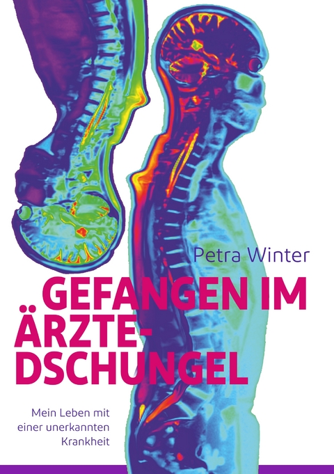 Gefangen im &Auml;rzte-Dschungel - Petra Winter
