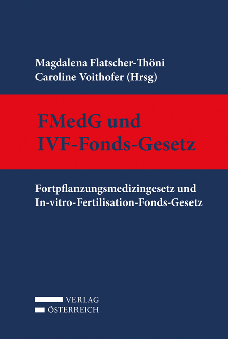 Fortpflanzungsmedizingesetz und In-vitro-Fertilisation-Fonds-Gesetz - 