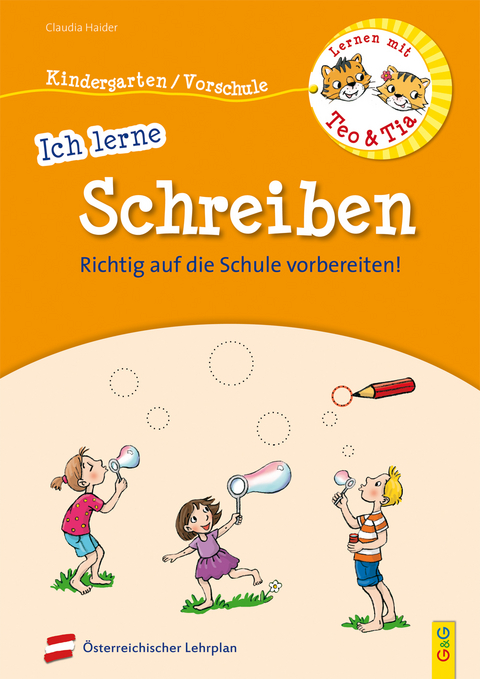 Lernen mit Teo und Tia &ndash; Ich lerne Schreiben &ndash; Kindergarten/Vorschule - Claudia Haider