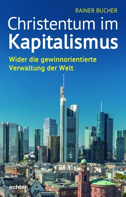 Christentum im Kapitalismus - Rainer Bucher