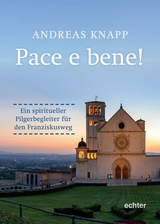 Pace e bene! - Andreas Knapp