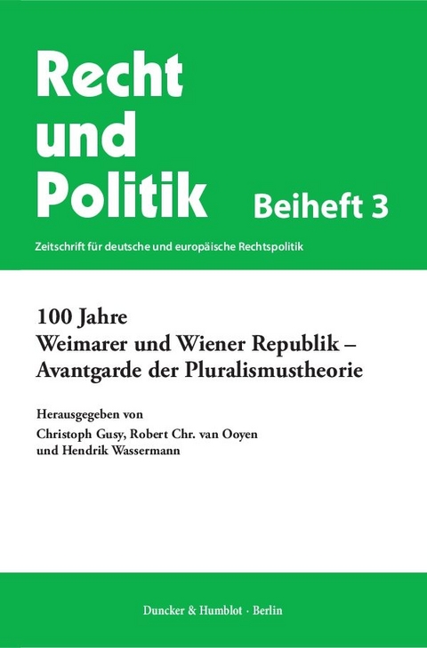 100 Jahre Weimarer und Wiener Republik &ndash; Avantgarde der Pluralismustheorie. - 