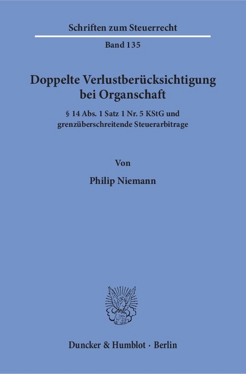 Doppelte Verlustber&uuml;cksichtigung bei Organschaft. - Philip Niemann
