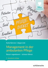 Management in der ambulanten Pflege - Karla K&auml;mmer, J&uuml;rgen Link