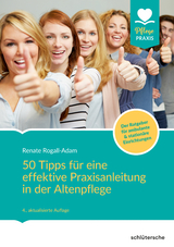 50 Tipps f&uuml;r eine effektive Praxisanleitung in der Altenpflege - Renate Rogall-Adam