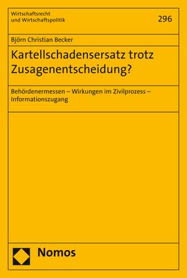 Kartellschadensersatz trotz Zusagenentscheidung? - Bj&ouml;rn Christian Becker