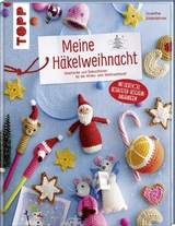 Meine H&auml;kelweihnacht - Doerthe Eisterlehner