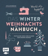 Das Winter-Weihnachts-Nähbuch - Julia Romeiß