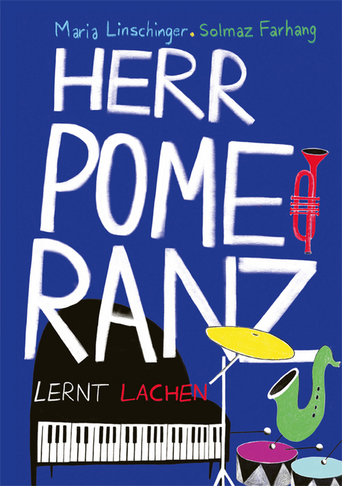 Herr Pomeranz lernt lachen - Maria Linschinger