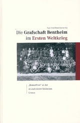 Die Grafschaft Bentheim im Ersten Weltkrieg - Tilmann Arends, Gerrit Jan Beuker, Simon Beuse, Alexandra Johanna Brinkmann, Albert Eggens, Michael Ehrhardt, Erik Elberfeld, Maria Hermes-Wladarsch, Maret Hosemann, Bernd Hucker, Eugen Kotte, Lara Kr&ouml;lls, Helmut Lensing, Christian Lonnemann, Susanne Luft, Christa Pfeifer, Georg Plasger, Dick Schl&uuml;ter, Hans-Werner Schwarz, Werner Straukamp, Christoph Sturm, Hubert Titz, Georg Wilhelm, Gabriele Wink, Wilfried Witte, Steven Zurek