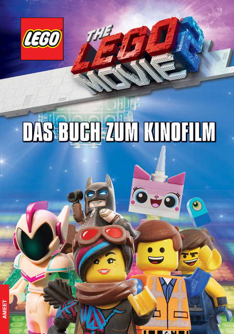 LEGO&reg; The LEGO Movie 2&trade; Das Buch zum Kinofilm