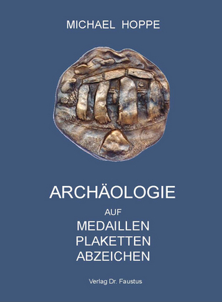 Archäologie auf Medaillen Plaketten Abzeichen