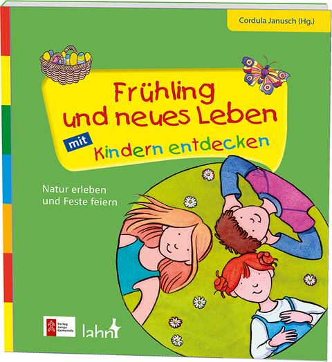 Fr&uuml;hling und neues Leben mit Kindern entdecken - Cordula Janusch