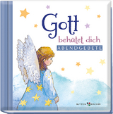 Gott beh&uuml;tet dich
