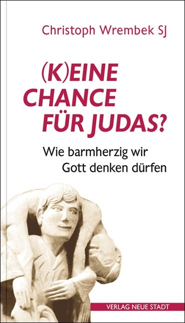 (K)eine Chance f&uuml;r Judas? - Christoph Wrembek