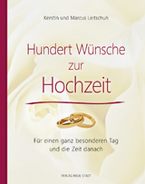 Hundert Wünsche zur Hochzeit - Kerstin Leitschuh, Marcus Leitschuh