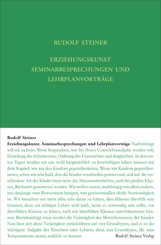 Erziehungskunst. Seminarbesprechungen und Lehrplanvorträge