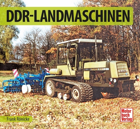 DDR-Landmaschinen - Frank R&ouml;nicke