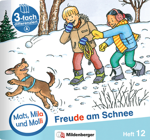 Mats, Mila und Molli &ndash; Heft 12: Freude am Schnee - A - Helge Dr. Weinrebe