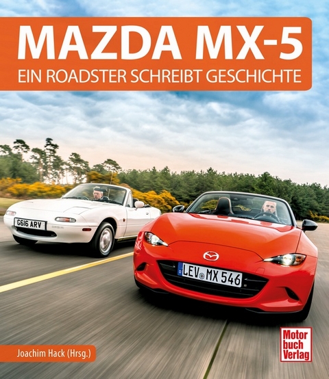 Mazda MX-5 - Joachim Hack (Hrsg.)