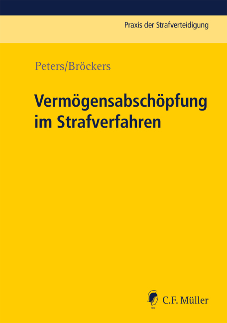 Vermögensabschöpfung im Strafverfahren - Kai Peters, Boris Bröckers