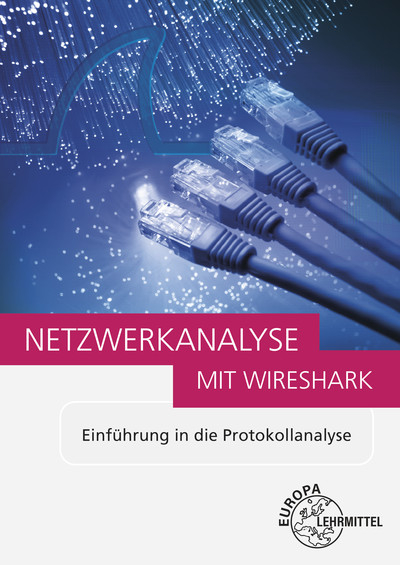 Netzwerkanalyse mit Wireshark - Bernhard Hauser, Bernhard Huber