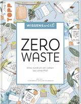 wissenswert - Zero Waste - Elise Timm
