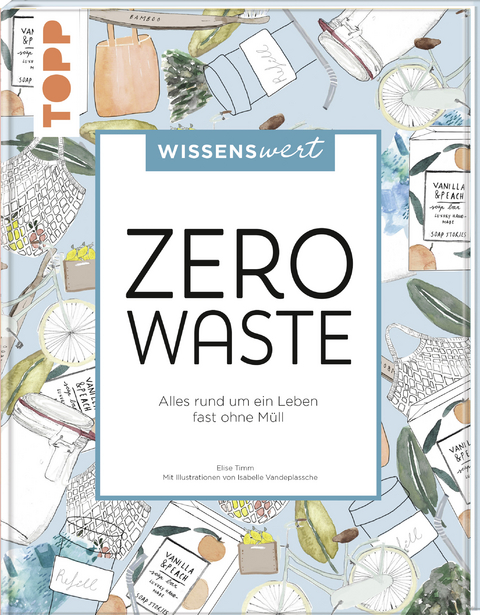 wissenswert - Zero Waste - Elise Timm