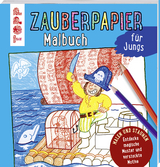 Zauberpapier Malbuch für Jungs - Norbert Pautner