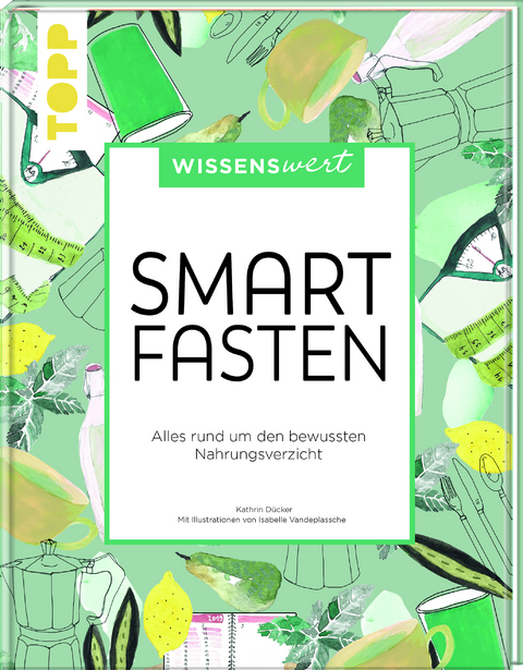 wissenswert - Smart Fasten - Kathrin D&uuml;cker