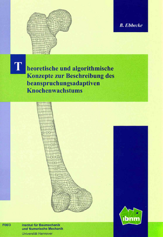 Theoretische und algorithmische Konzepte zur Beschreibung des beanspruchungsadaptiven Knochenwachstums