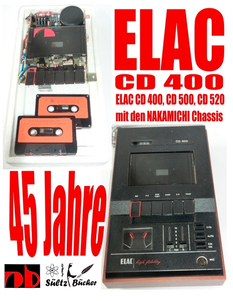 45 Jahre ELAC CD 400 Compact Cassetten Recorder mit den NAKAMICHI Chassis - Uwe H. S&uuml;ltz