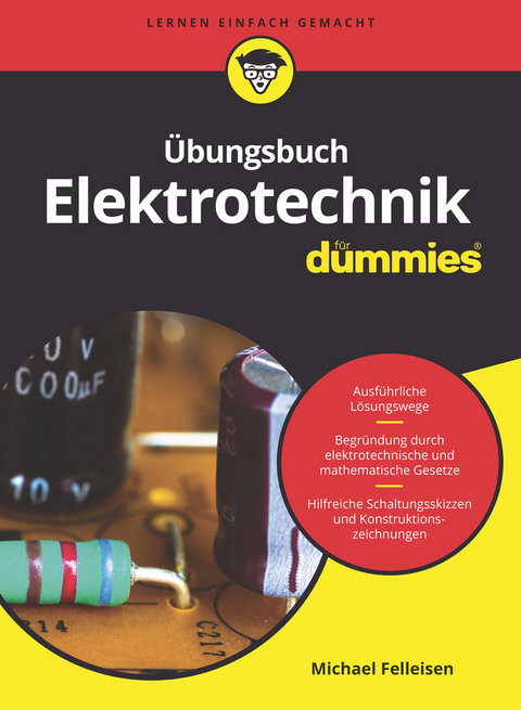 &Uuml;bungsbuch Elektrotechnik f&uuml;r Dummies - Michael Felleisen