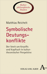 Symbolische Deutungskonflikte - Matthias Reichelt