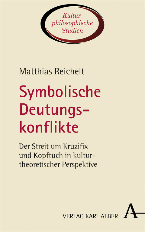 Symbolische Deutungskonflikte - Matthias Reichelt