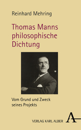 Thomas Manns philosophische Dichtung - Reinhard Mehring