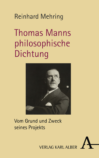 Thomas Manns philosophische Dichtung